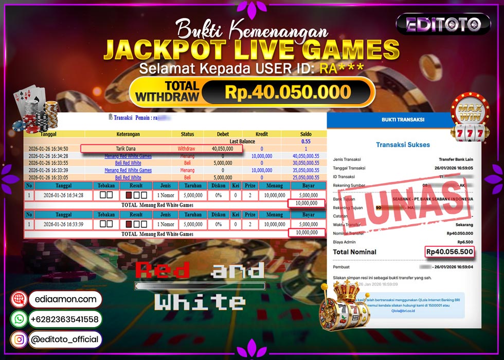 JACKPOT EDITOTO LIVE GAMES RED AND WHITE GAMES Rp. 40.050.000.,- LUNAS