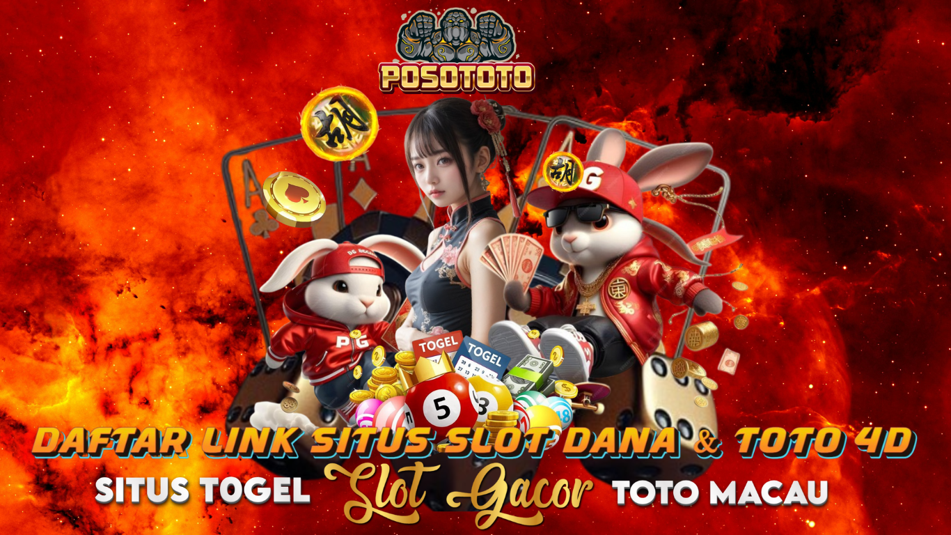 POSOTOTO | Daftar Link Situs Slot Dana & Toto 4D Gampang Menang