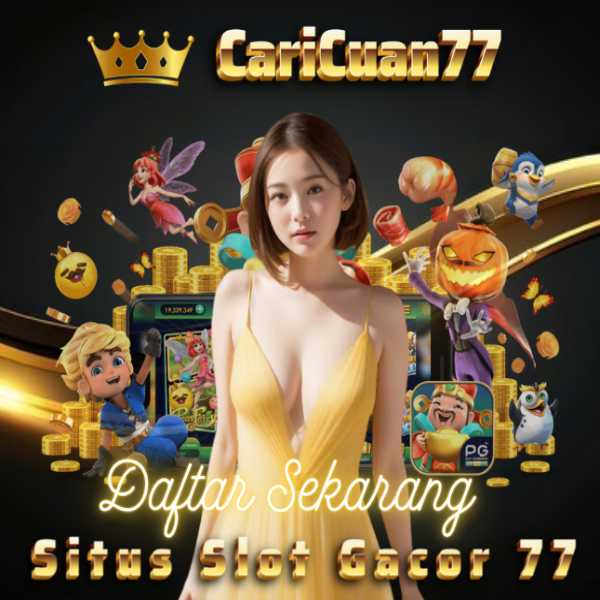 CARICUAN77 > Situs Slot Gacor 77 Anti Rungkad Dan Amanah Masa Kini 