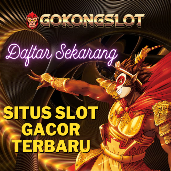 GOKONGSLOT Situs Slot Gacor Terkini Gampang Menang Dan Terpercaya 