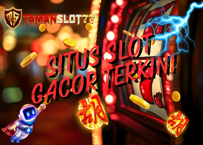 TAMANSLOT77 : Situs Slot Gacor 77 Terkini Resmi Di Indonesia