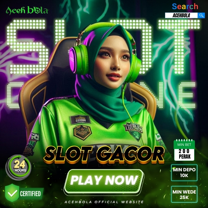 ACEHBOLA : Slot Gampang Cuan Hanya Modal 10k Bisa WD Ratusan Juta