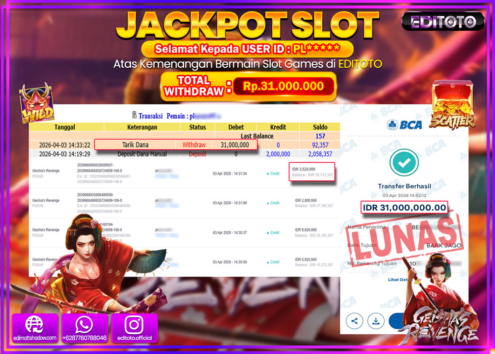 JACKPOT EDITOTO SLOT GEISHA REVENGE Rp.31.000.000,- LUNAS