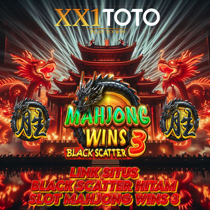 XX1TOTO - LINK SITUS BLACK SCATTER HITAM SLOT MAHJONG WINS 3