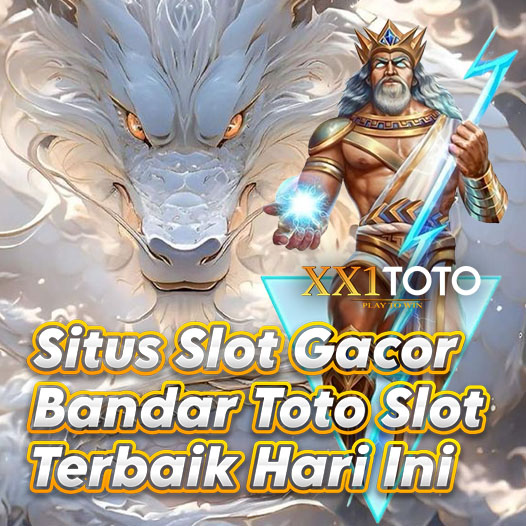 XX1TOTO # Situs Slot Gacor & Bandar Toto Slot Terbaik Hari Ini