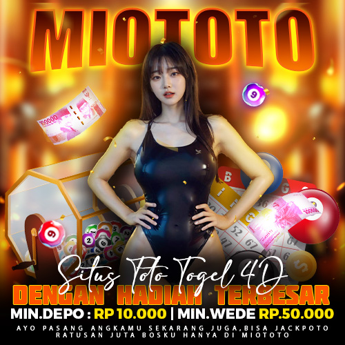 MIOTOTO : Link Situs Toto Togel 4D Resmi Dengan Hadiah Terbesar Saat Ini
