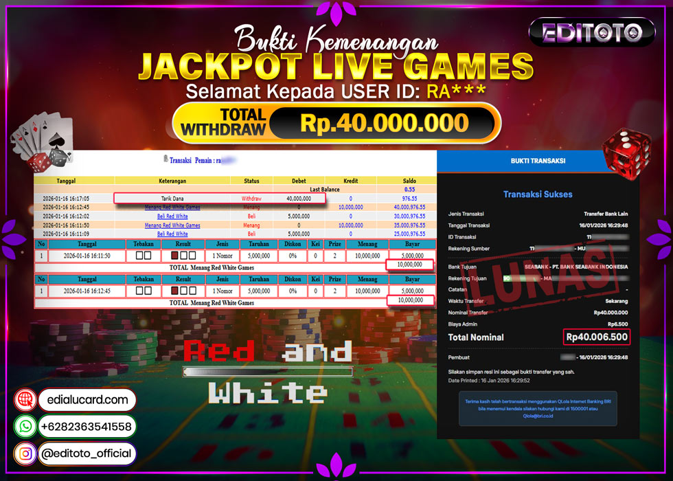 JACKPOT EDITOTO LIVE GAMES RED AND WHITE GAMES Rp. 40.000.000.,- LUNAS