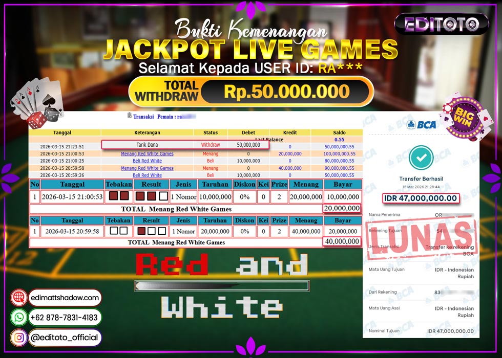 JACKPOT EDITOTO LIVE GAMES RED&WHITE GAMES Rp. 50.000.000.,- LUNAS