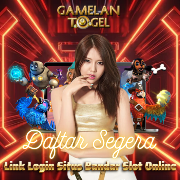 GAMELANTOGEL Link Login Situs Bandar Slot Online Gacor Terpercaya  