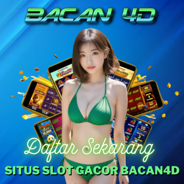 BACAN4D Situs Slot Gacor Terbaru Mudah Menang Terpercaya  